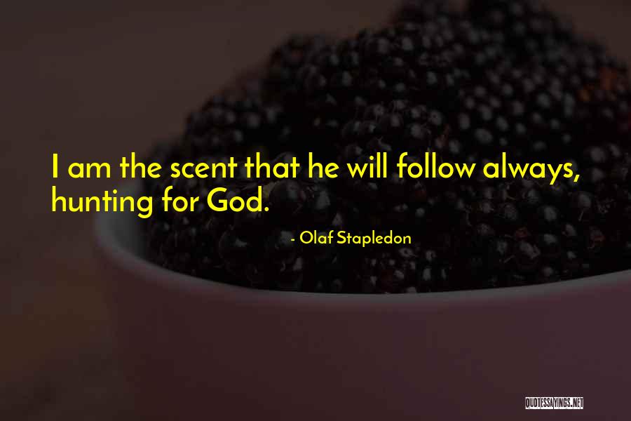 Hunting And God Quotes By Olaf Stapledon Hunting And God Quotes By Olaf Stapledon