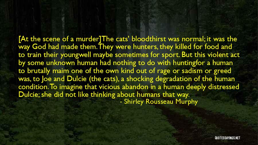 Hunting And God Quotes By Shirley Rousseau Murphy Hunting And God Quotes By Shirley Rousseau Murphy