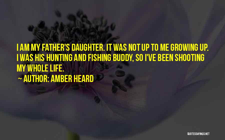 Hunting And Life Quotes By Amber Heard