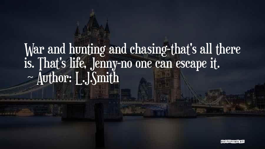 Hunting And Life Quotes By L.J.Smith