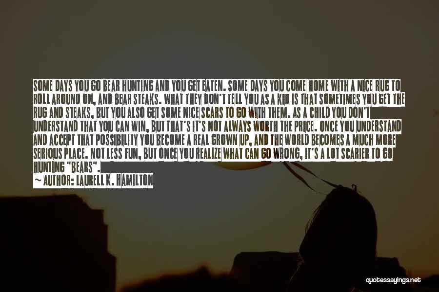 Hunting And Life Quotes By Laurell K. Hamilton