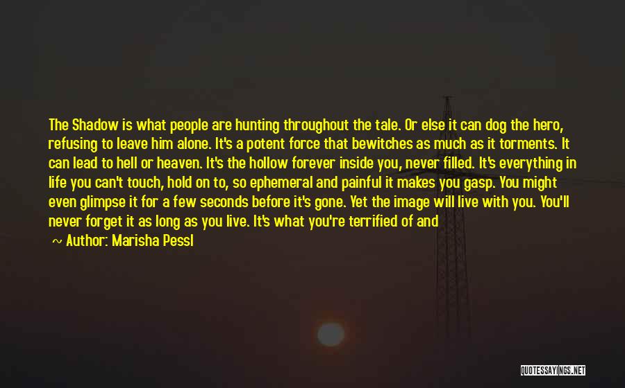 Hunting And Life Quotes By Marisha Pessl