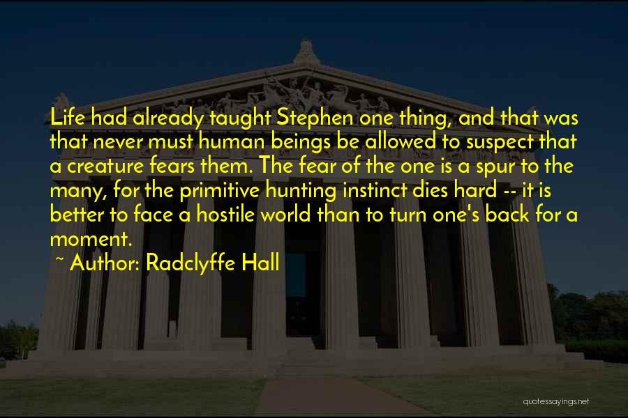 Hunting And Life Quotes By Radclyffe Hall