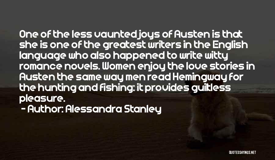 Hunting And Love Quotes By Alessandra Stanley