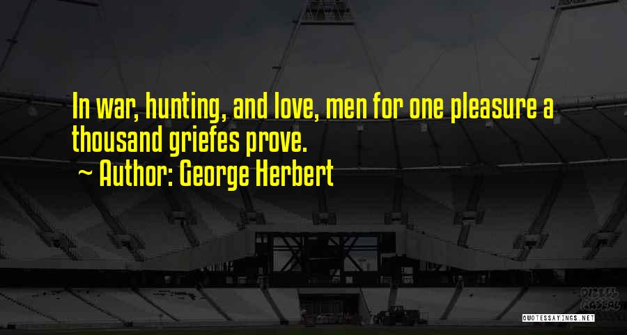 Hunting And Love Quotes By George Herbert