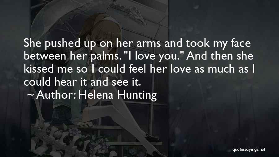 Hunting And Love Quotes By Helena Hunting