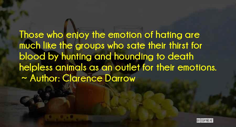 Hunting Animals Quotes By Clarence Darrow