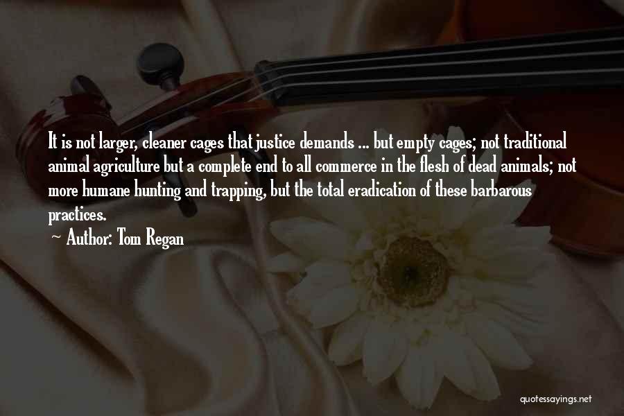 Hunting Animals Quotes By Tom Regan