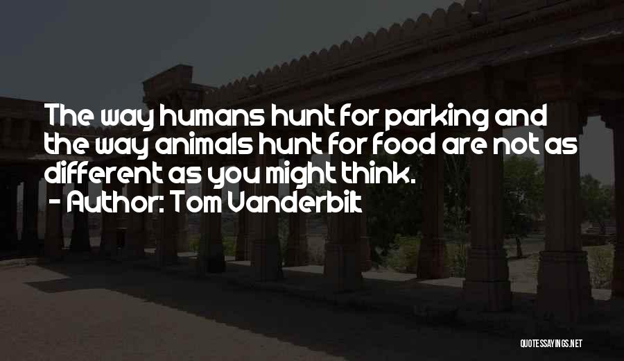 Hunting Animals Quotes By Tom Vanderbilt