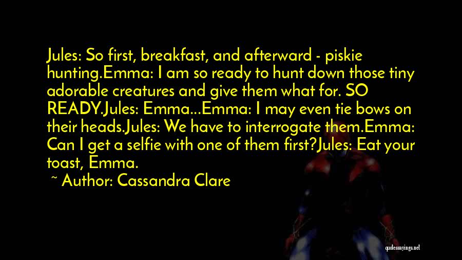 Hunting Bows Quotes By Cassandra Clare