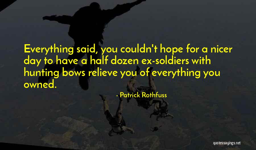 Hunting Bows Quotes By Patrick Rothfuss