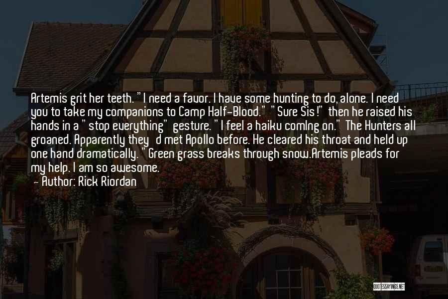 Hunting Camp Quotes By Rick Riordan