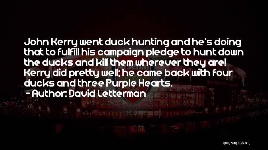 Hunting Ducks Quotes By David Letterman