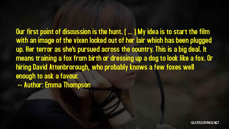 Hunting Humor Quotes By Emma Thompson