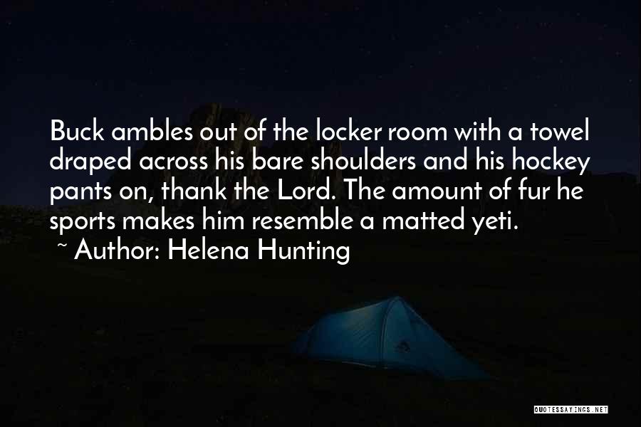 Hunting Humor Quotes By Helena Hunting