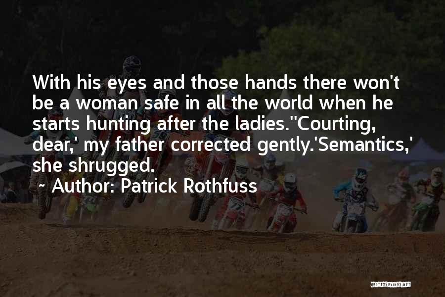 Hunting Humor Quotes By Patrick Rothfuss