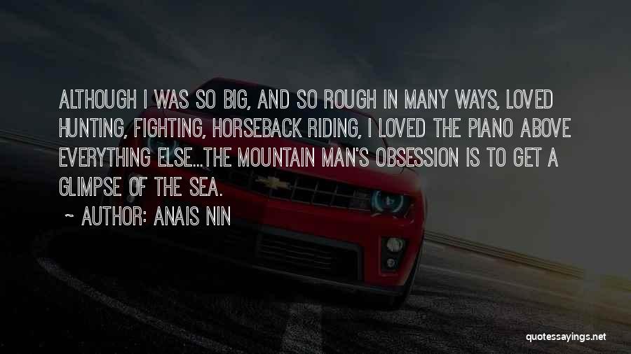 Hunting Man Quotes By Anais Nin