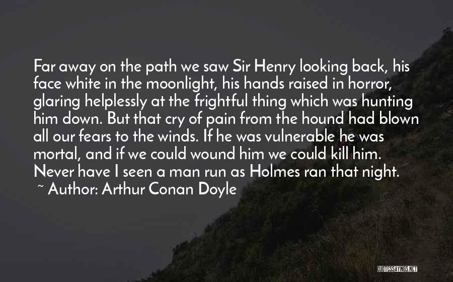 Hunting Man Quotes By Arthur Conan Doyle