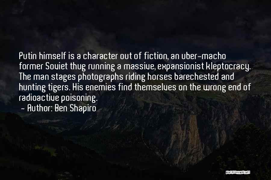 Hunting Man Quotes By Ben Shapiro