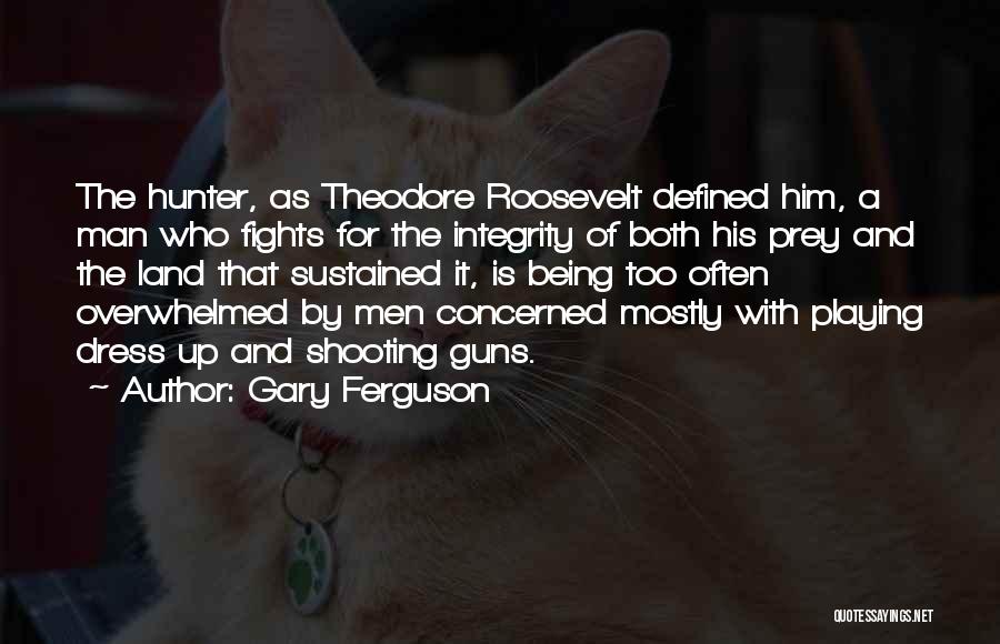 Hunting Man Quotes By Gary Ferguson