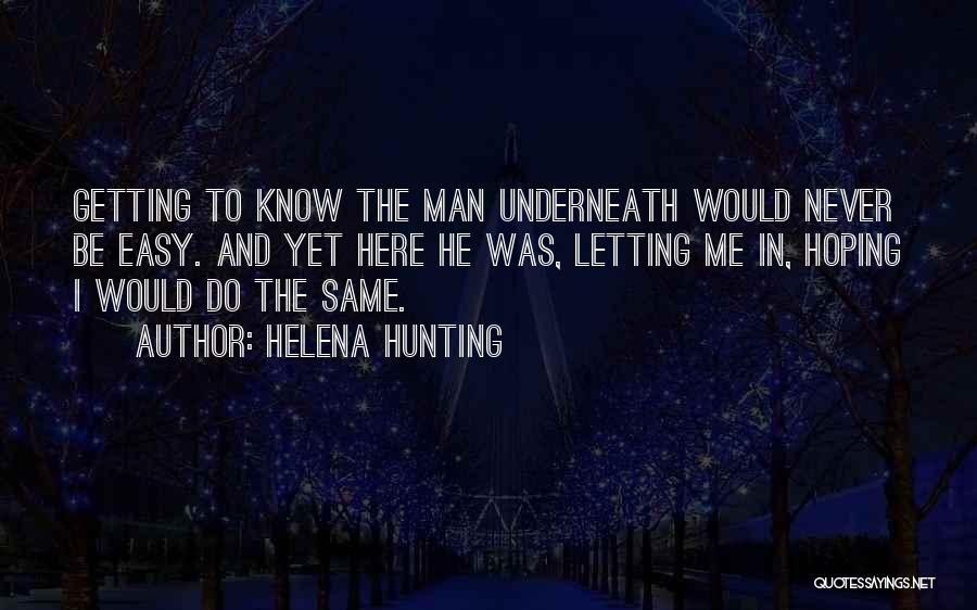 Hunting Man Quotes By Helena Hunting