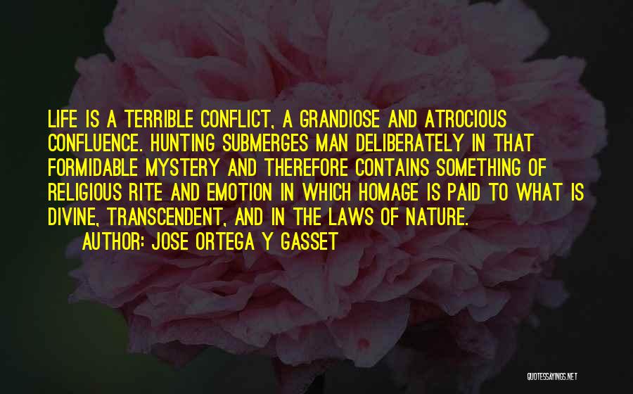 Hunting Man Quotes By Jose Ortega Y Gasset