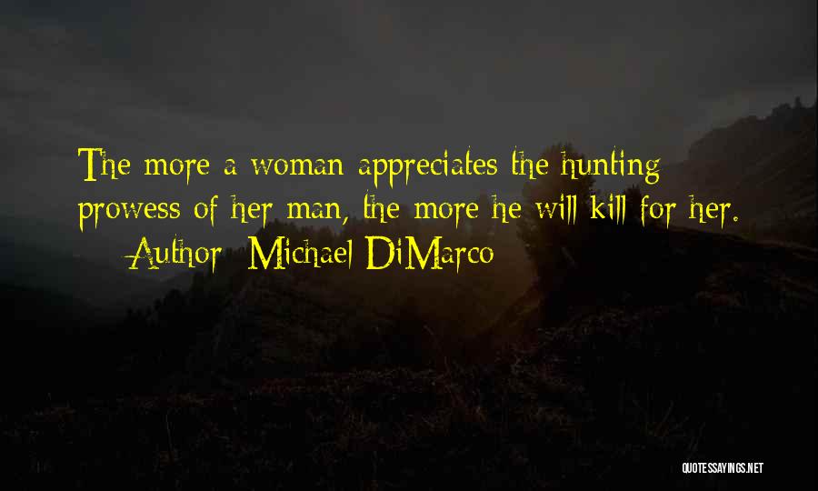 Hunting Man Quotes By Michael DiMarco