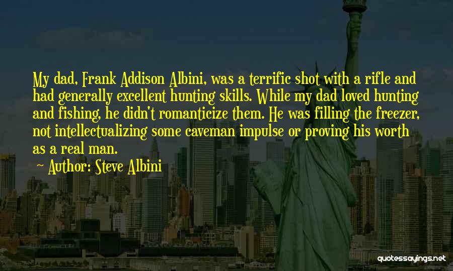 Hunting Man Quotes By Steve Albini