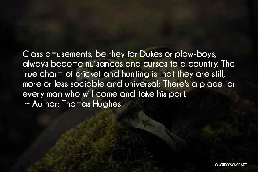 Hunting Man Quotes By Thomas Hughes