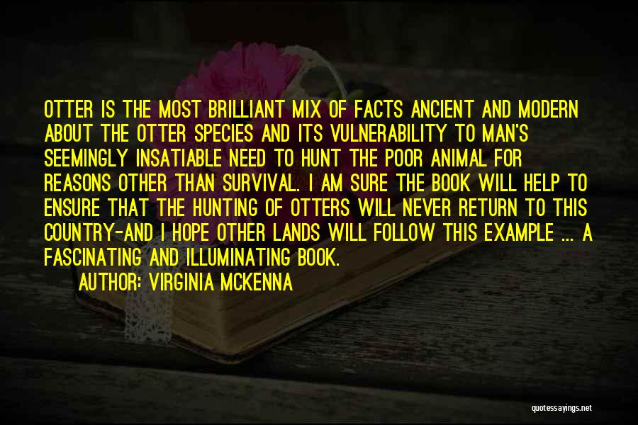 Hunting Man Quotes By Virginia McKenna