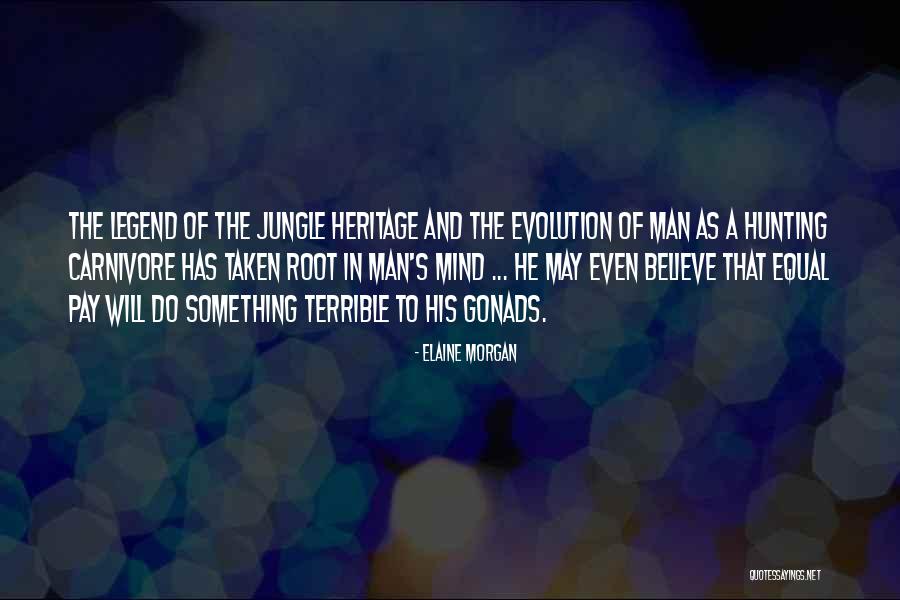 Hunting Men Quotes By Elaine Morgan Hunting Men Quotes By Elaine Morgan