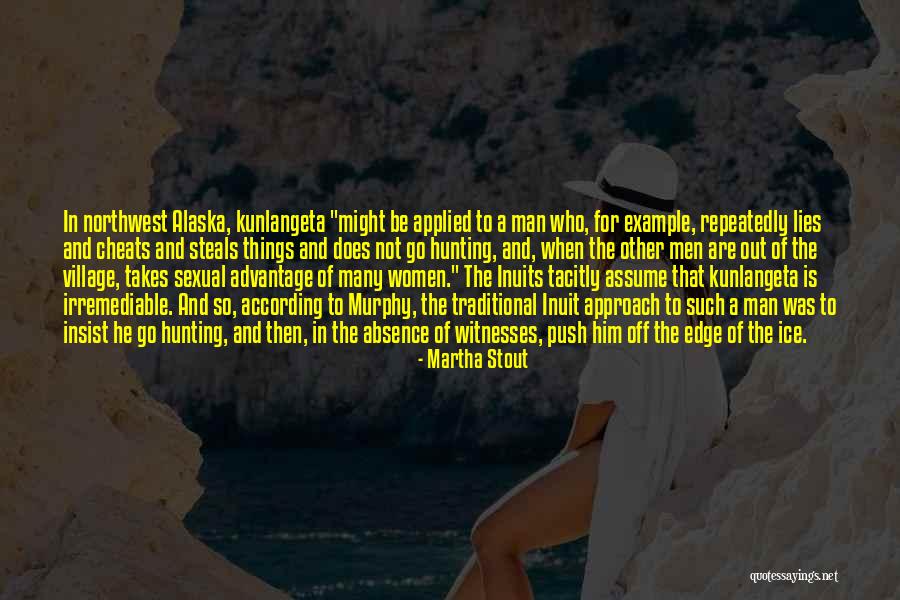 Hunting Men Quotes By Martha Stout Hunting Men Quotes By Martha Stout