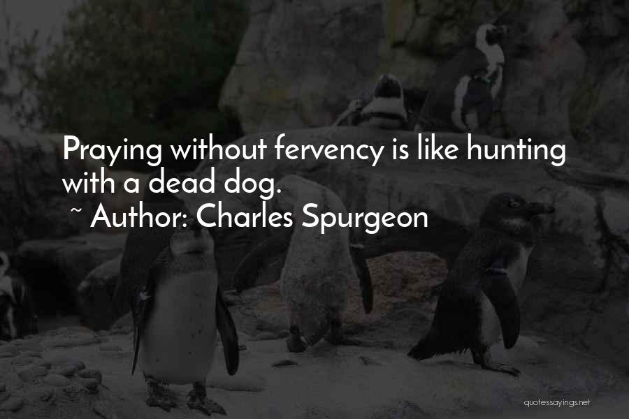 Hunting Quotes By Charles Spurgeon
