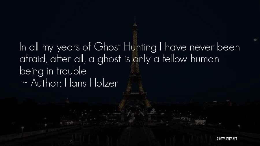 Hunting Quotes By Hans Holzer