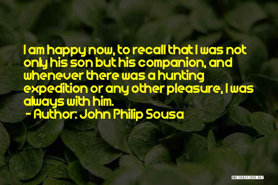 Hunting Quotes By John Philip Sousa