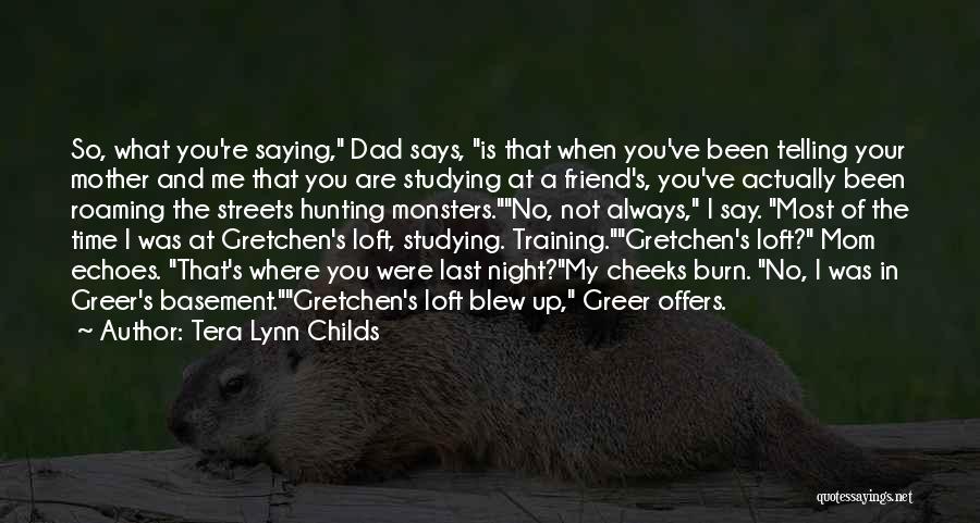 Hunting With Dad Quotes By Tera Lynn Childs
