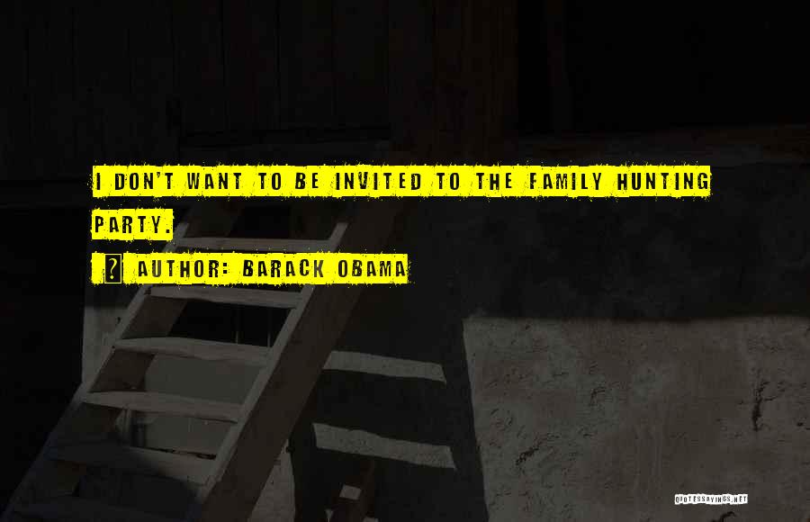 Hunting With Family Quotes By Barack Obama