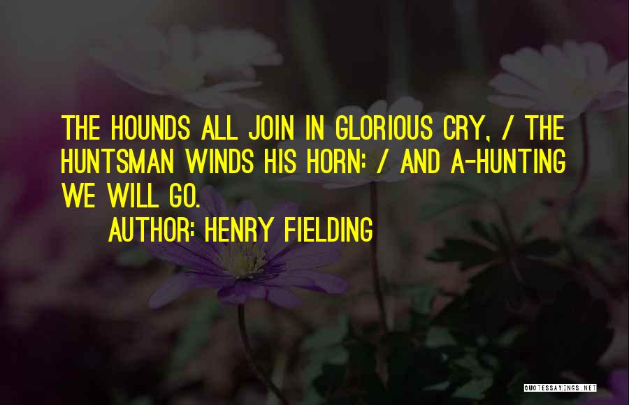 Hunting With Hounds Quotes By Henry Fielding