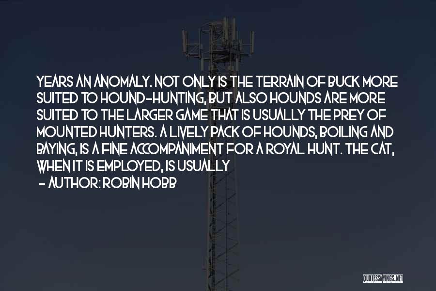 Hunting With Hounds Quotes By Robin Hobb