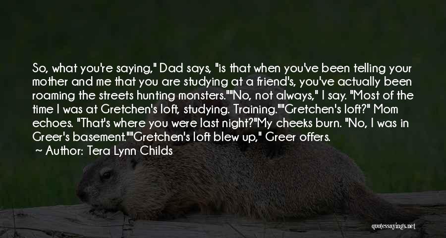 Hunting With Your Dad Quotes By Tera Lynn Childs