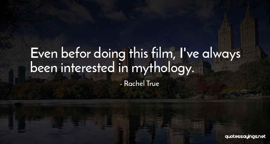 Huntings Quotes By Rachel True Huntings Quotes By Rachel True
