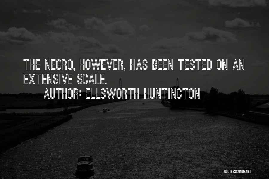 Huntington's Quotes By Ellsworth Huntington