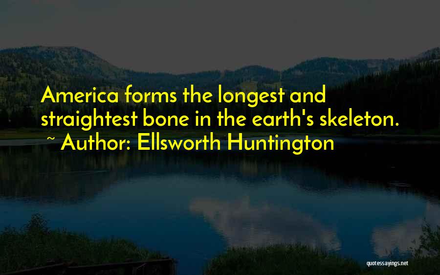 Huntington's Quotes By Ellsworth Huntington