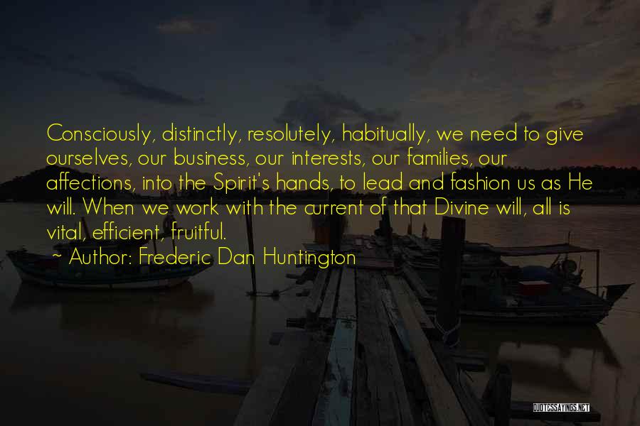 Huntington's Quotes By Frederic Dan Huntington