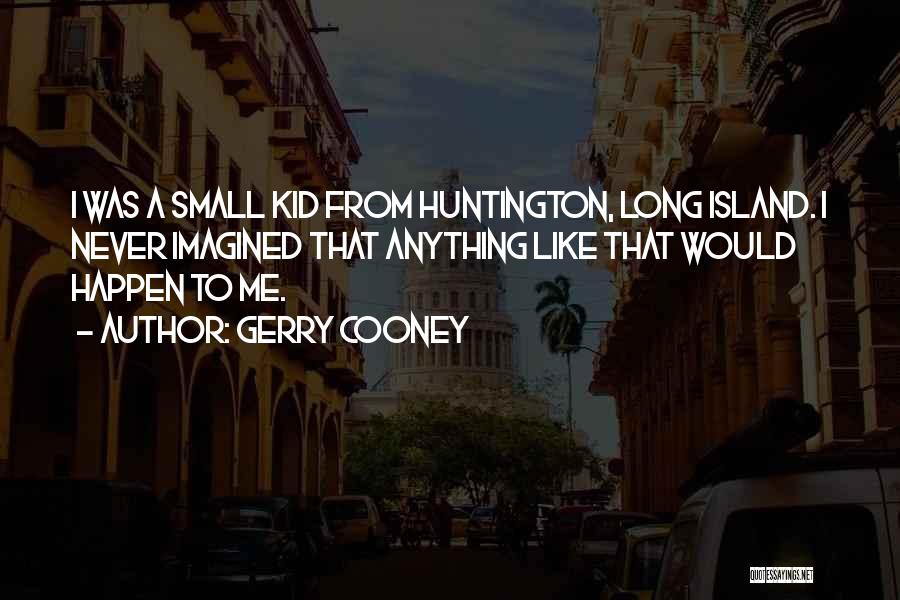 Huntington's Quotes By Gerry Cooney
