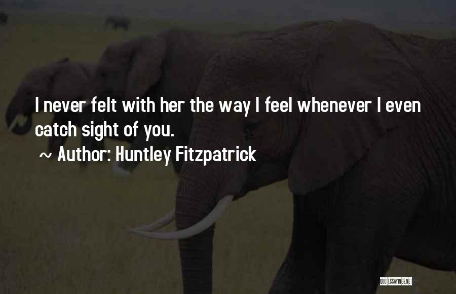 Huntley Fitzpatrick Quotes 133094