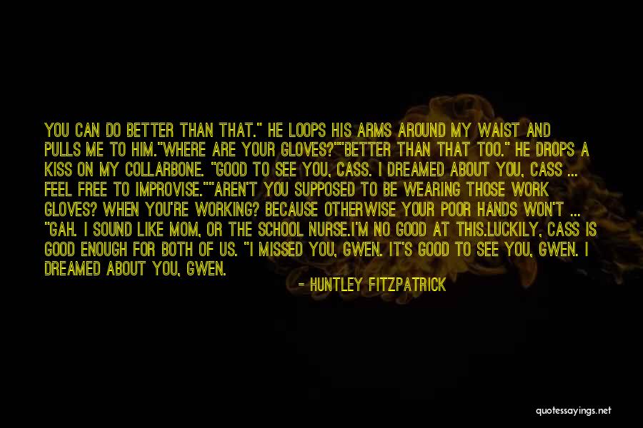 Huntley Fitzpatrick Quotes 1701743 Huntley Fitzpatrick Quotes 1701743