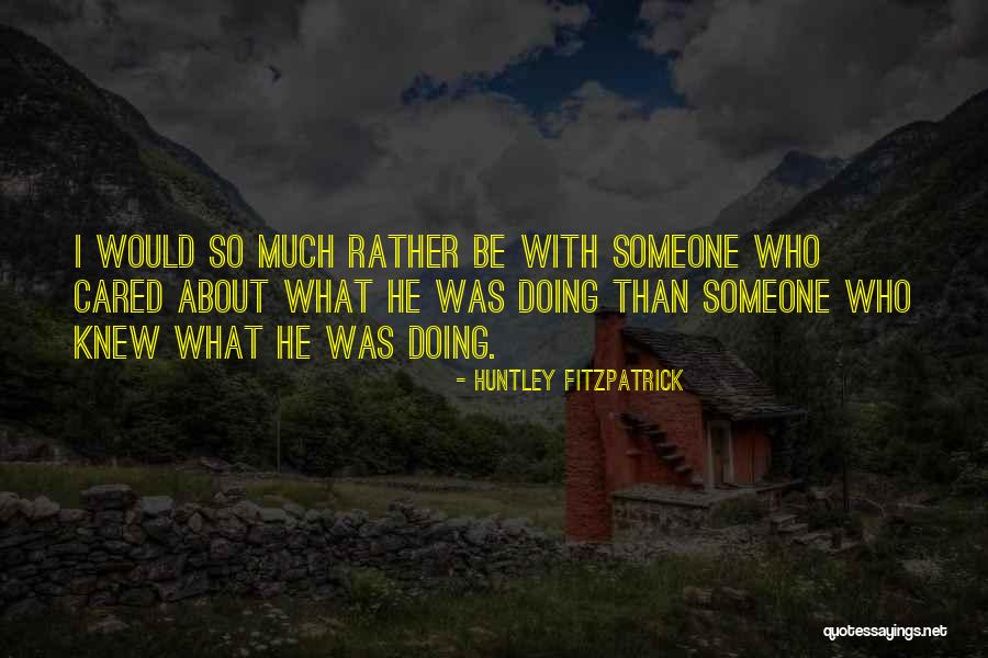 Huntley Fitzpatrick Quotes 1779753 Huntley Fitzpatrick Quotes 1779753