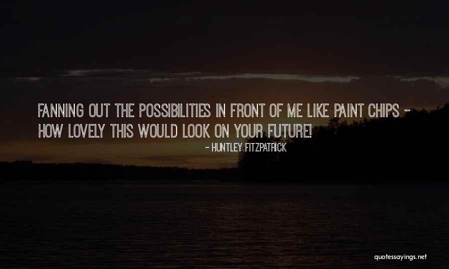 Huntley Fitzpatrick Quotes 2016990 Huntley Fitzpatrick Quotes 2016990