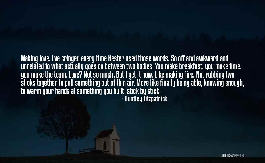 Huntley Fitzpatrick Quotes 2255286 Huntley Fitzpatrick Quotes 2255286